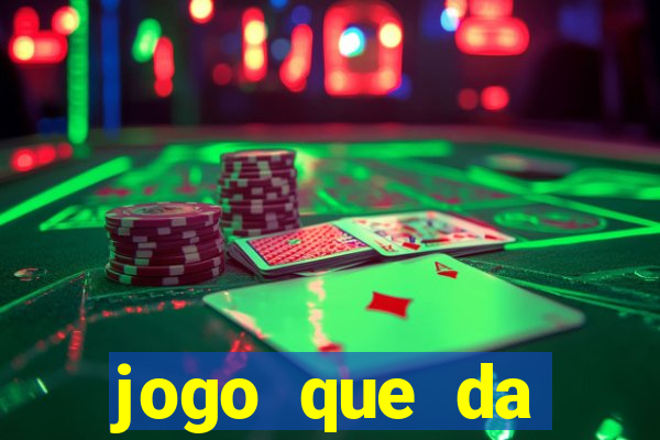 jogo que da dinheiro sem precisar depositar